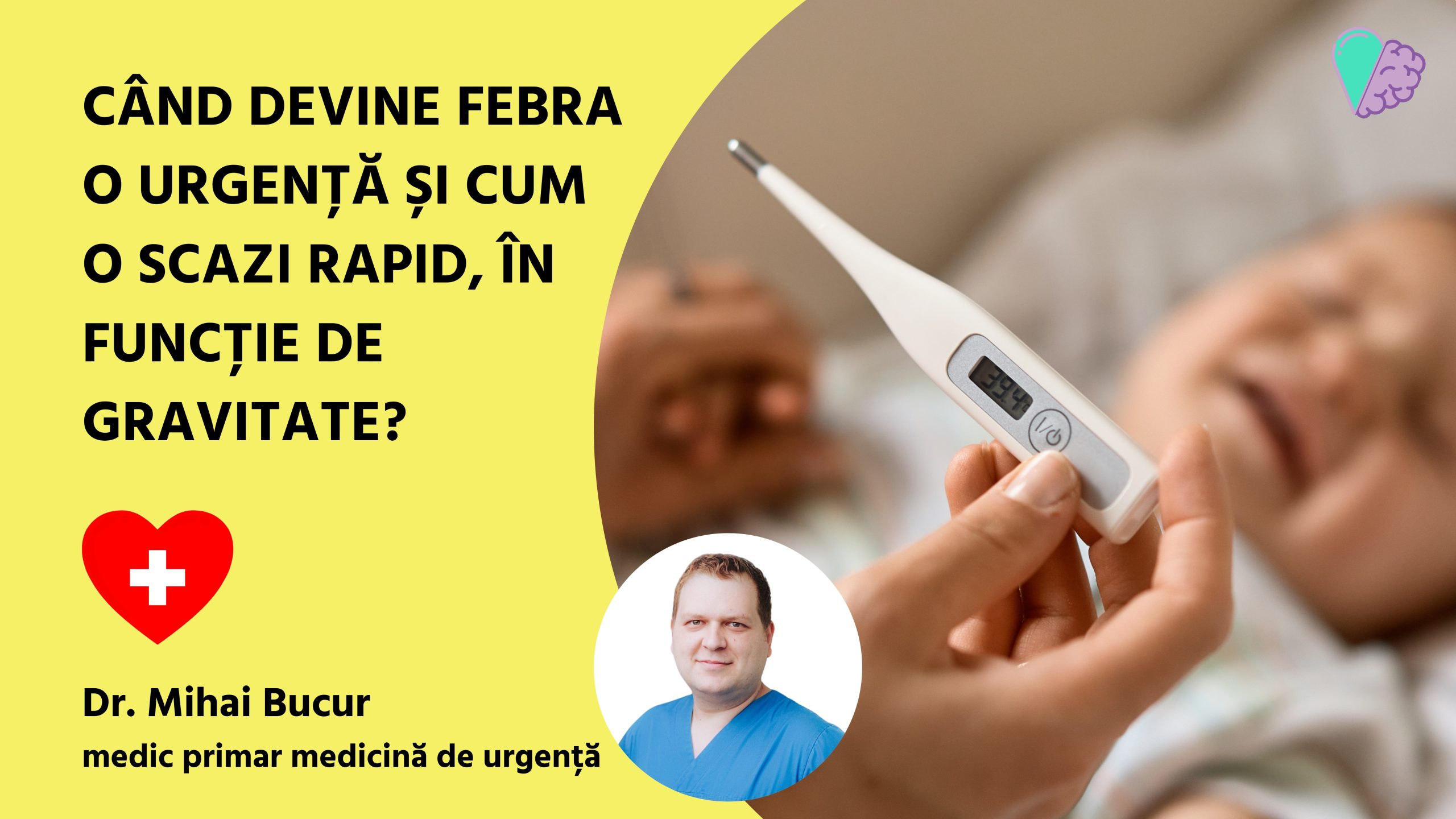Când devine febra o urgență și cum o scazi rapid, în funcție de gravitate