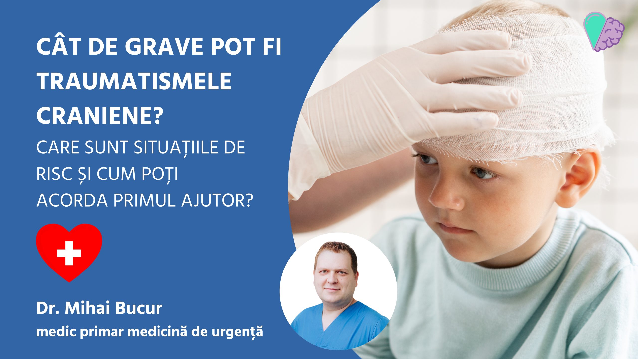 Cât de grave pot fi traumatismele craniene, care sunt situațiile de risc și cum poți acorda primul ajutor?