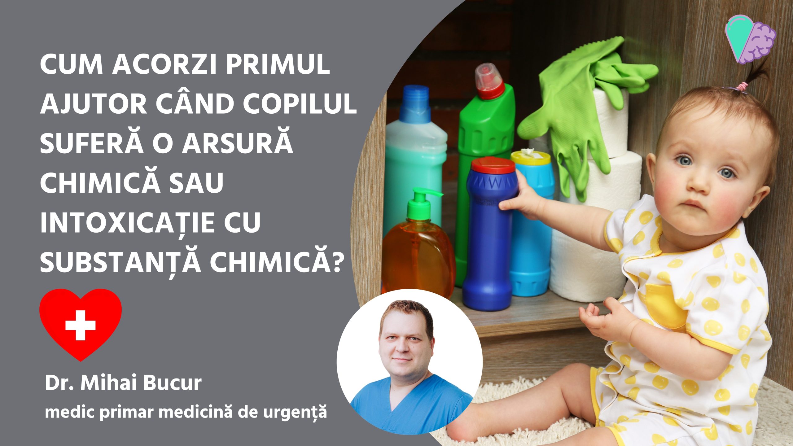 Cum acorzi primul ajutor când copilul suferă o arsură chimică sau intoxicație cu substanță chimică?