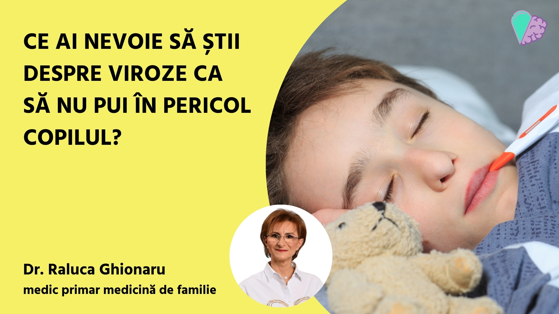 Ce ai nevoie să știi despre viroze ca să nu pui în pericol copilul?