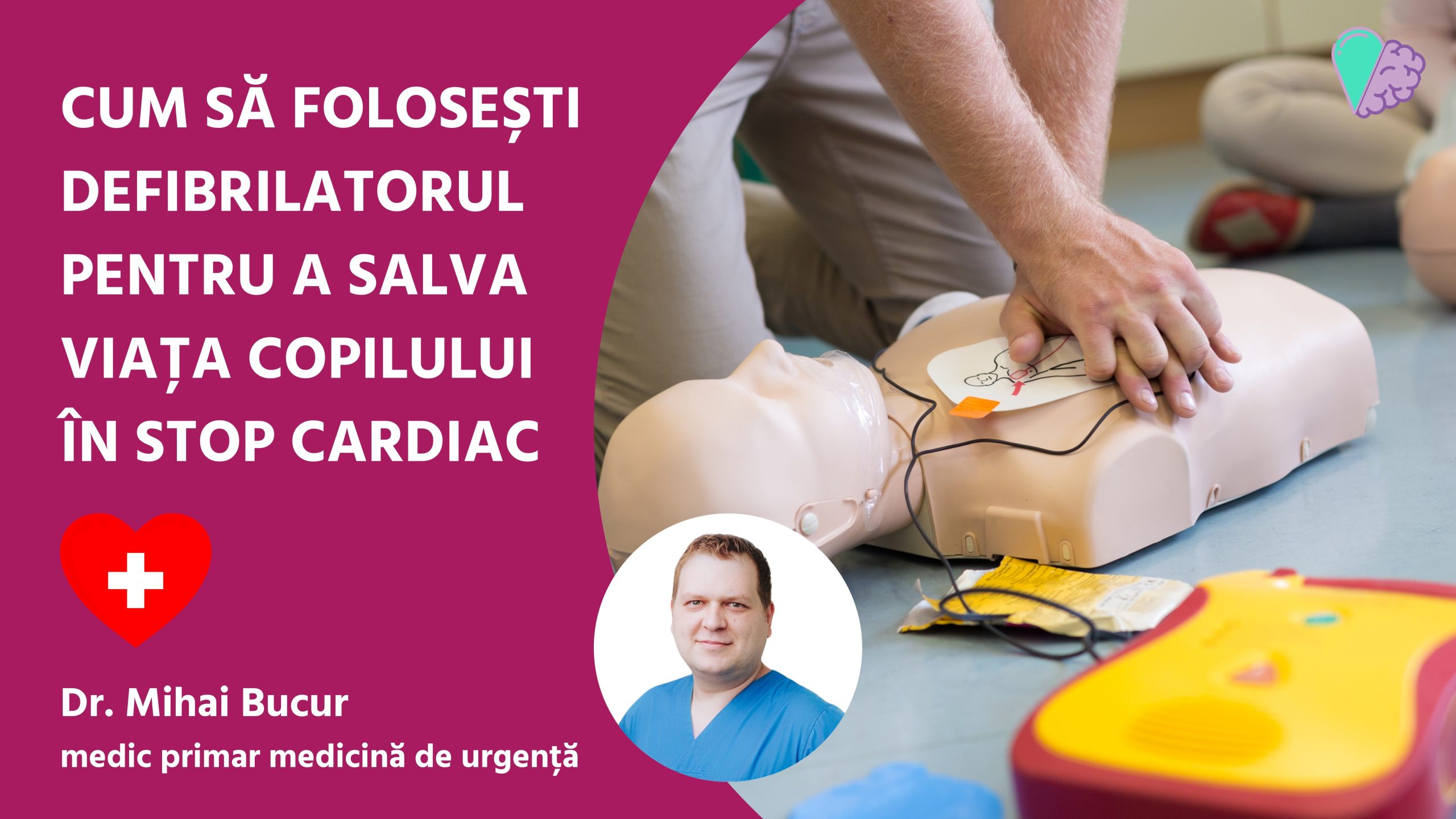 Cum să folosești defibrilatorul pentru a salva viața copilului în stop cardiac.