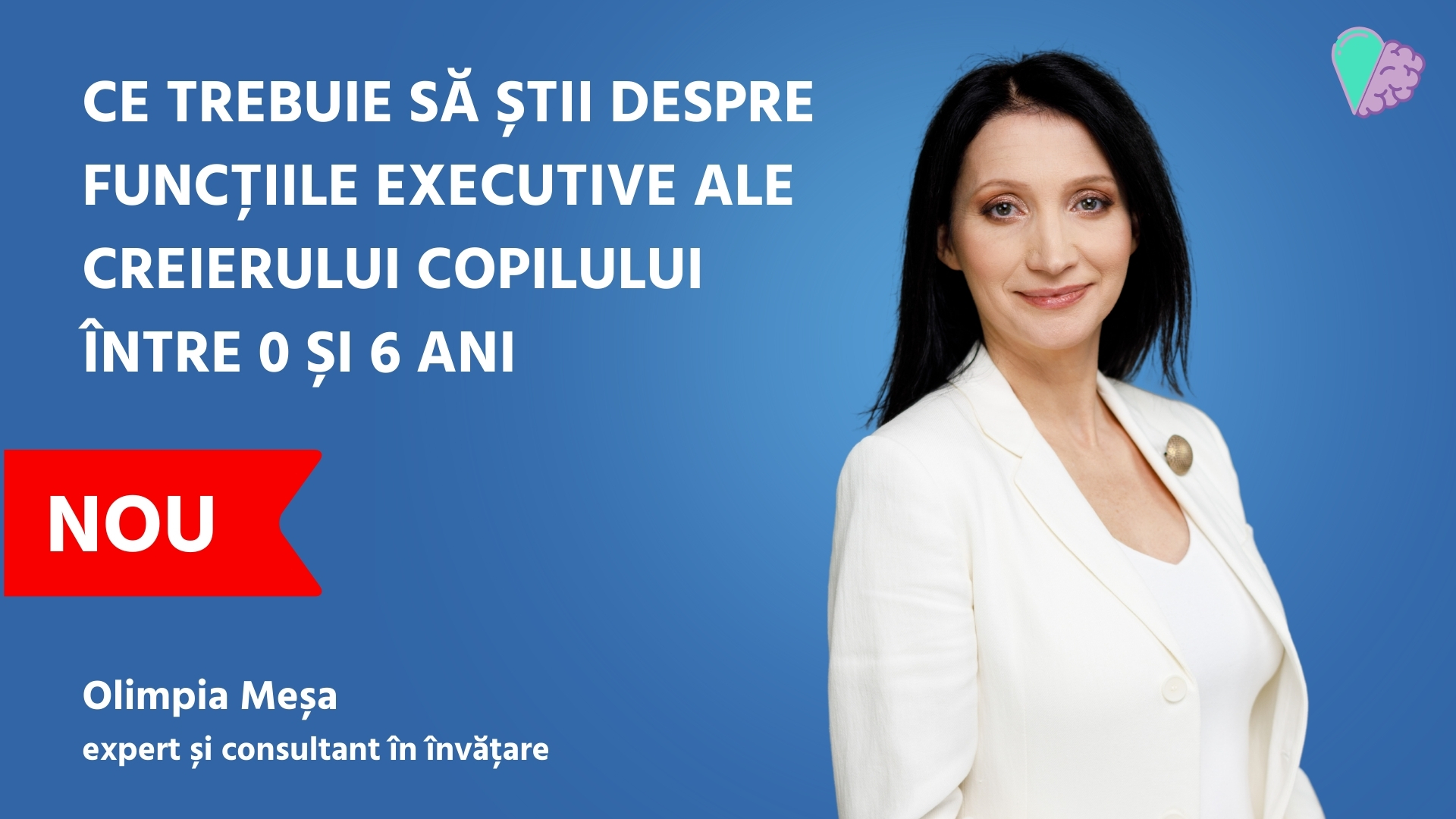 Ce trebuie să știi despre funcțiile executive ale creierului copilului între 0 și 6 ani