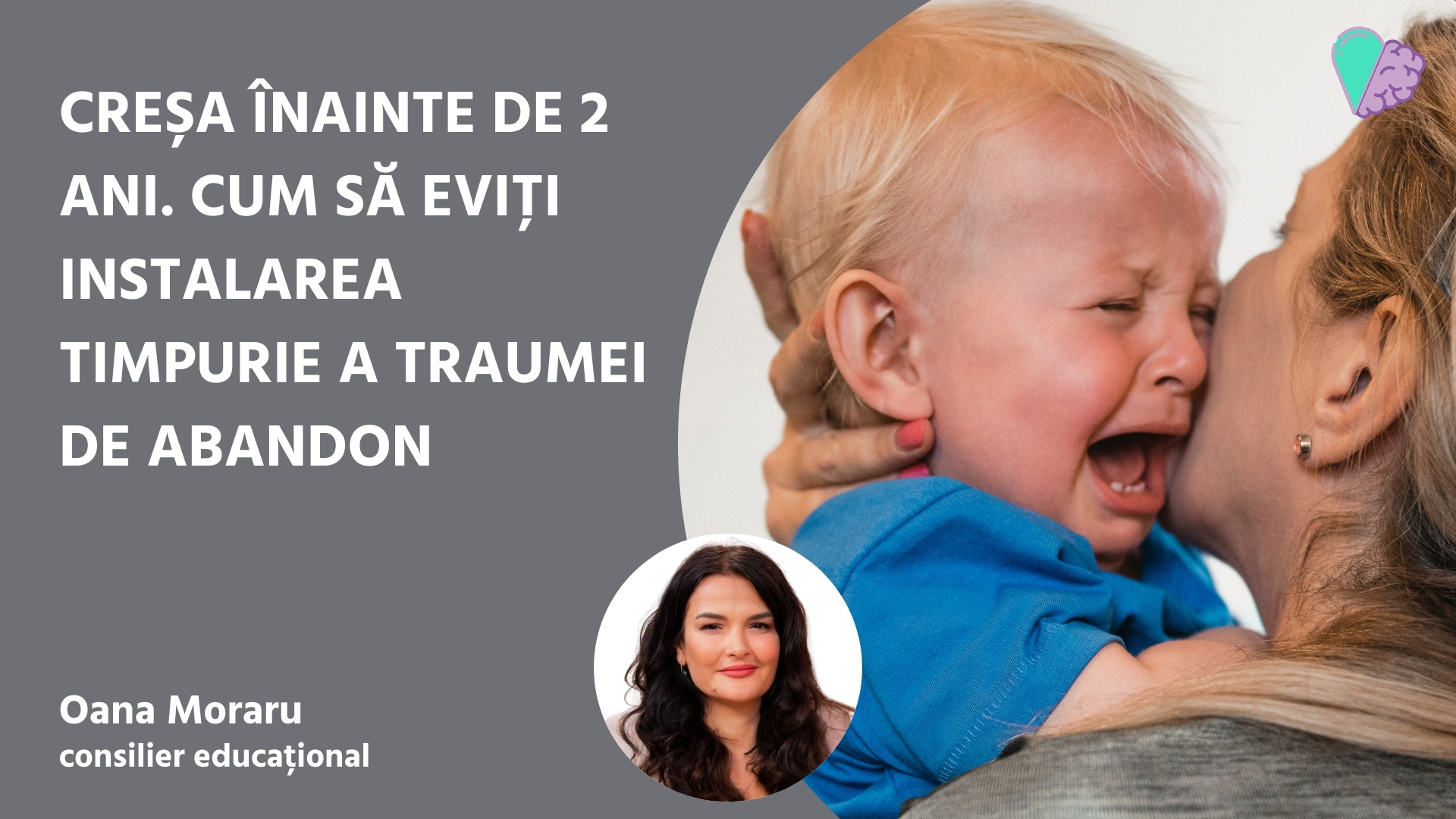 Creșa înainte de 2 ani. Cum să eviți instalarea timpurie a traumei de abandon?