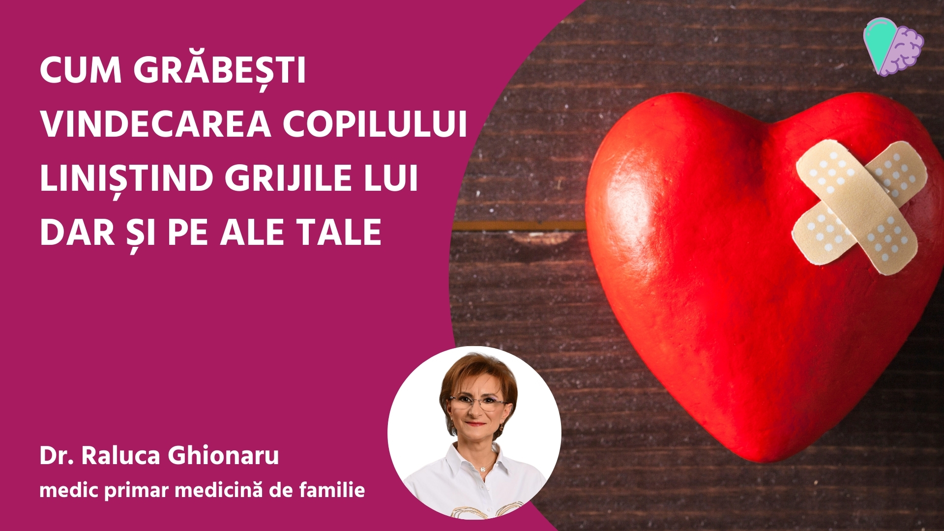 Cum grăbești vindecarea copilului liniștind grijile lui, dar și pe ale tale