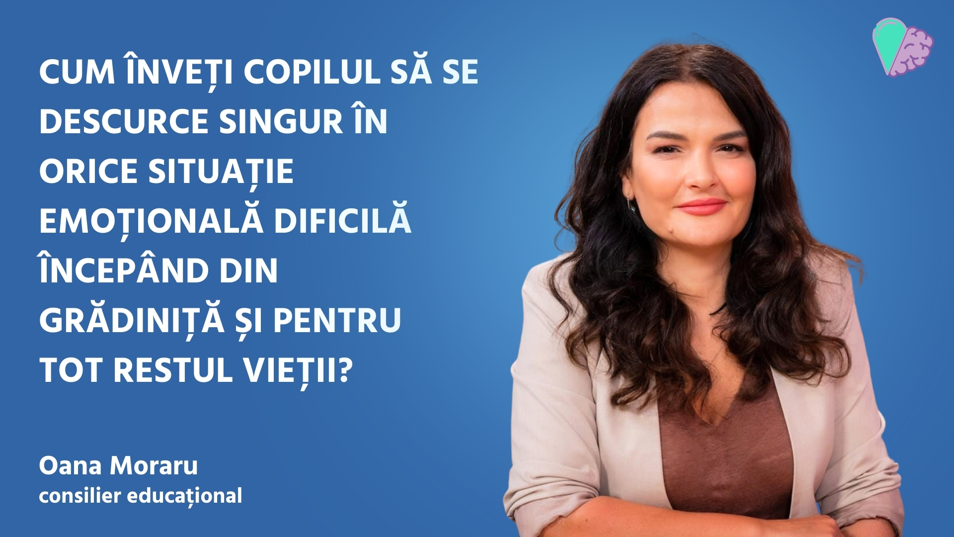 Cum înveți copilul să se descurce singur în orice situație emoțională dificilă începând din grădiniță, pentru tot restul vieții?