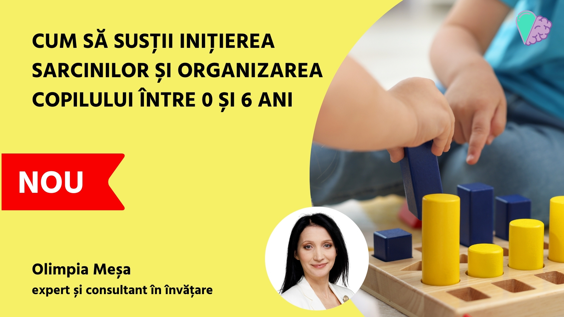 Cum să susții inițierea sarcinilor și organizarea copilului între 0 și 6 ani