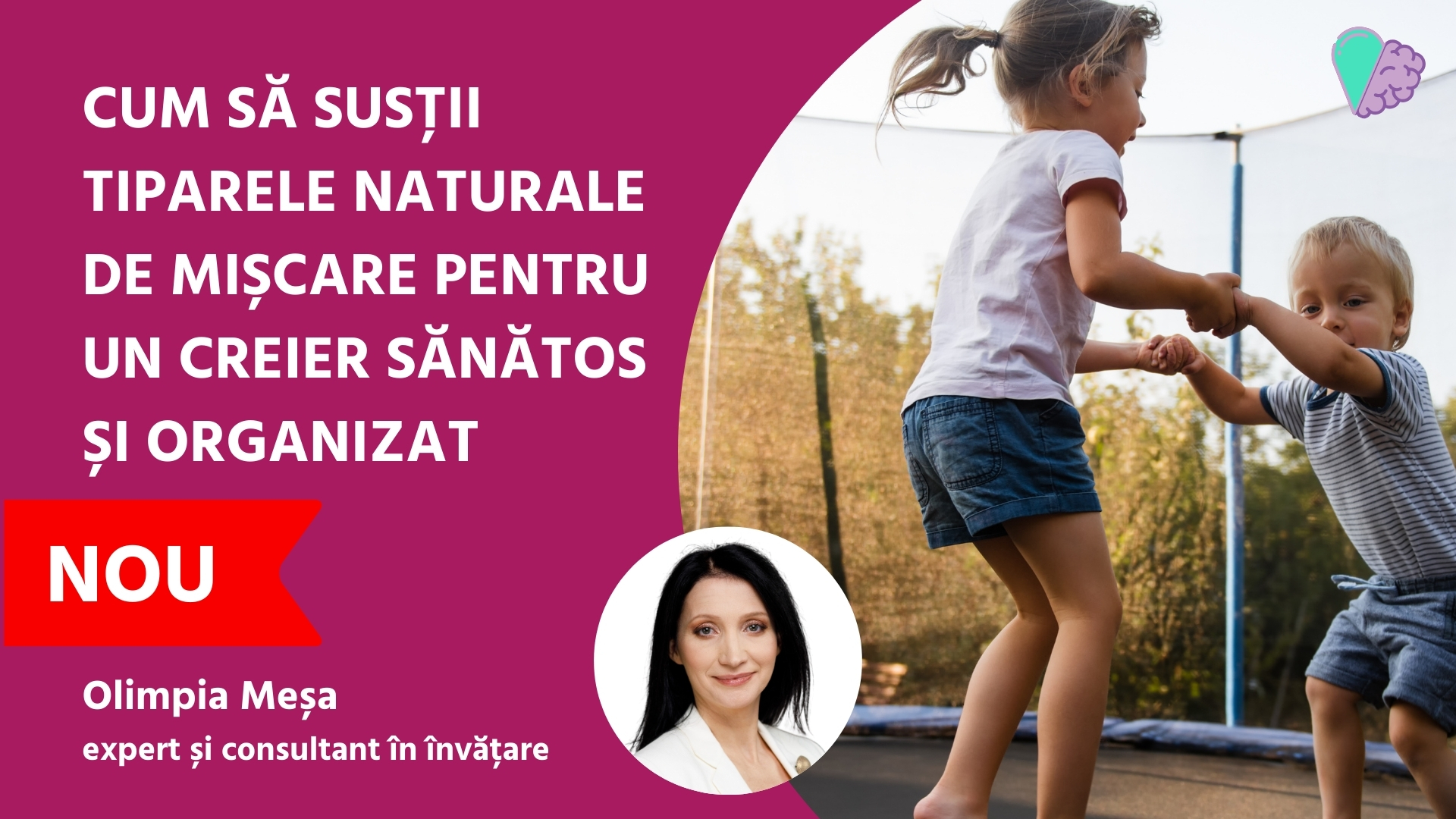 Cum să susții tiparele naturale de mișcare pentru un creier sănătos și organizat