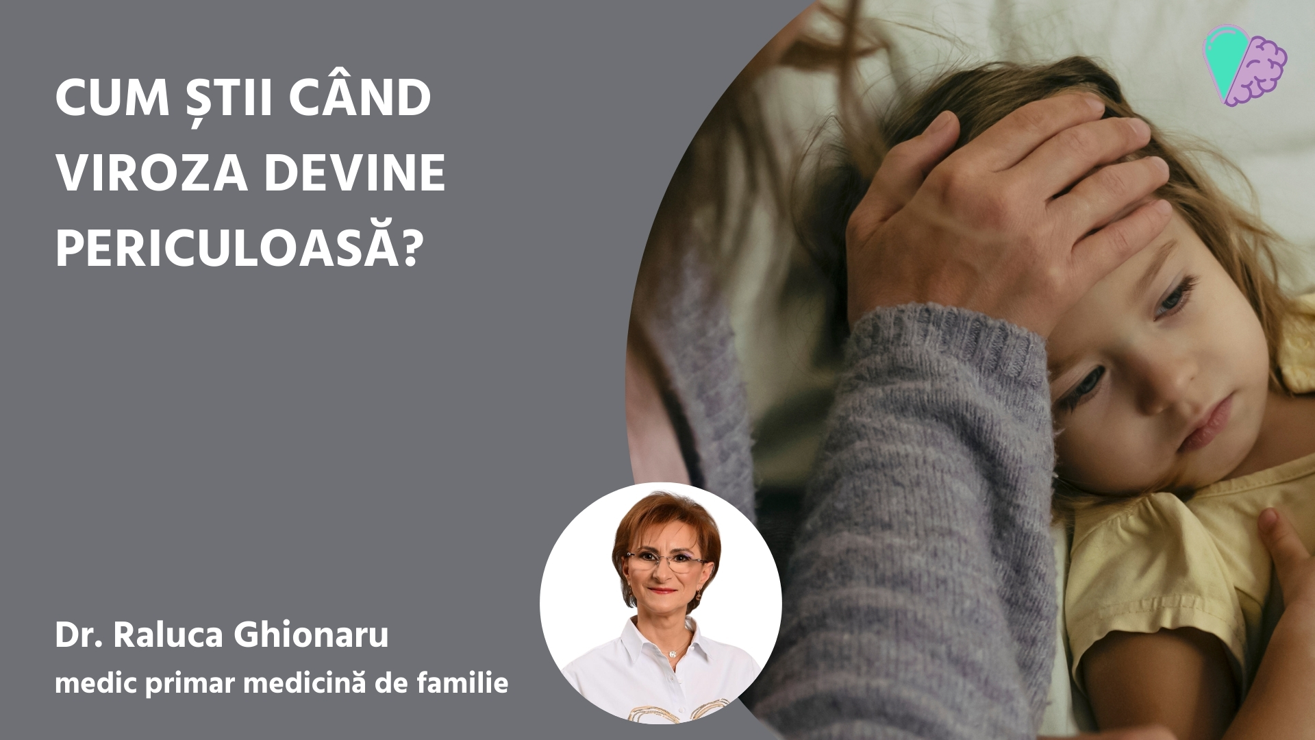 Cum știi când viroza devine periculoasă?