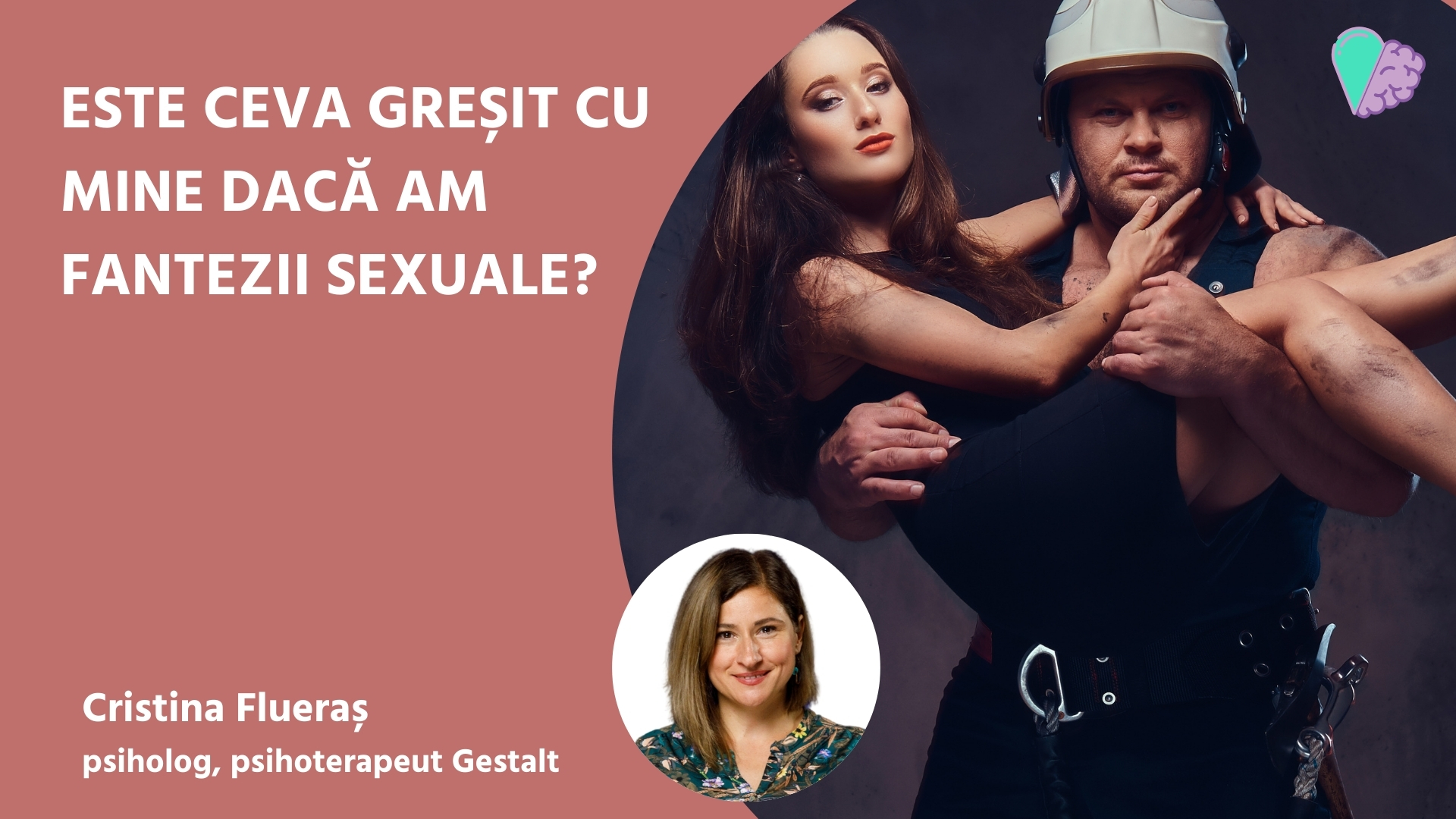 Este ceva greșit cu mine dacă am fantezii sexuale?