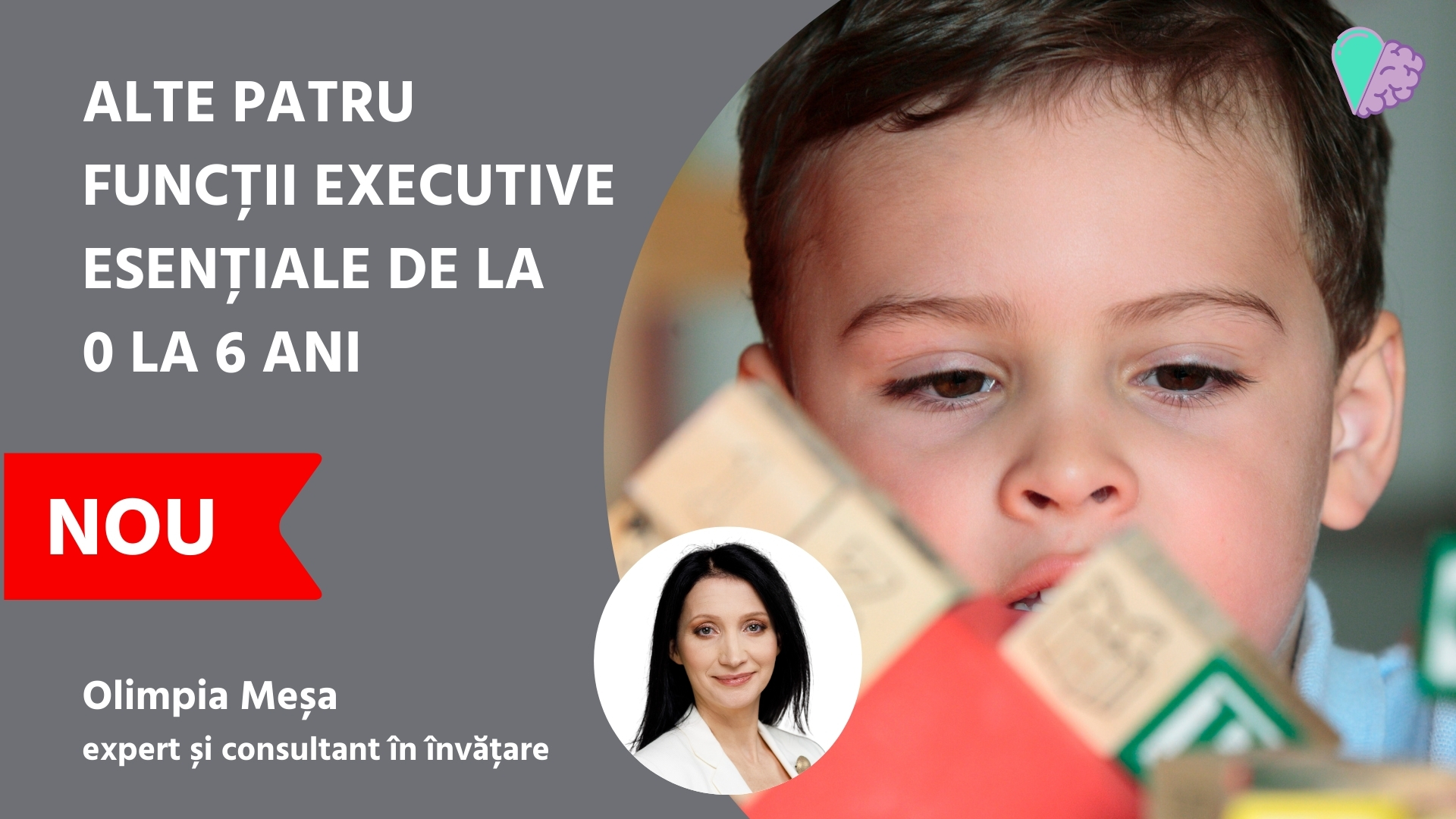 Cele patru funcții executive esențiale care trebuie dezvoltate între 0 și 6 ani