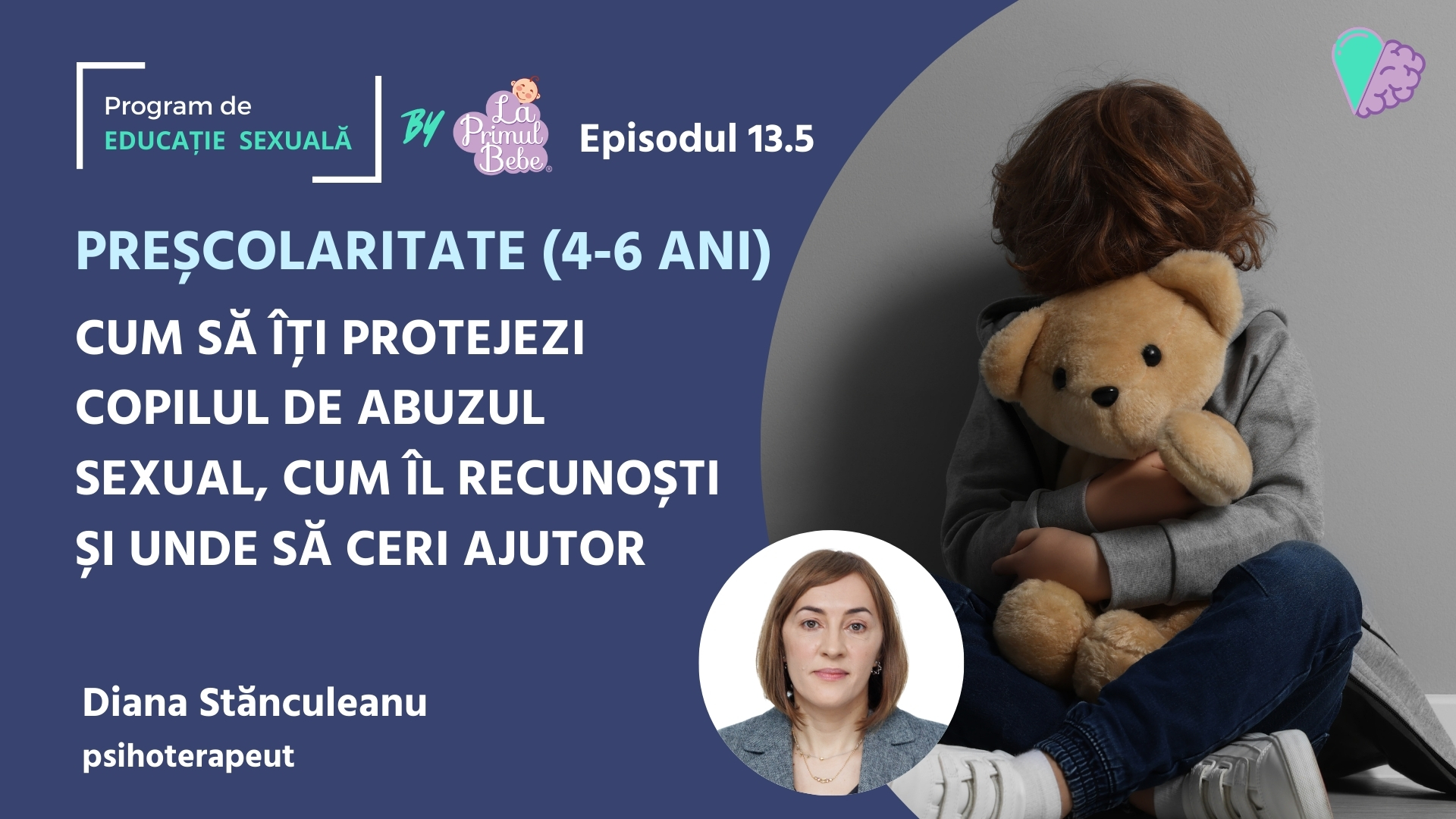 PES – E13.5 – PREȘCOLARITATE (4-6 ANI) Cum să îți protejezi copilul de abuzul sexual, cum îl recunoști și unde să ceri ajutor