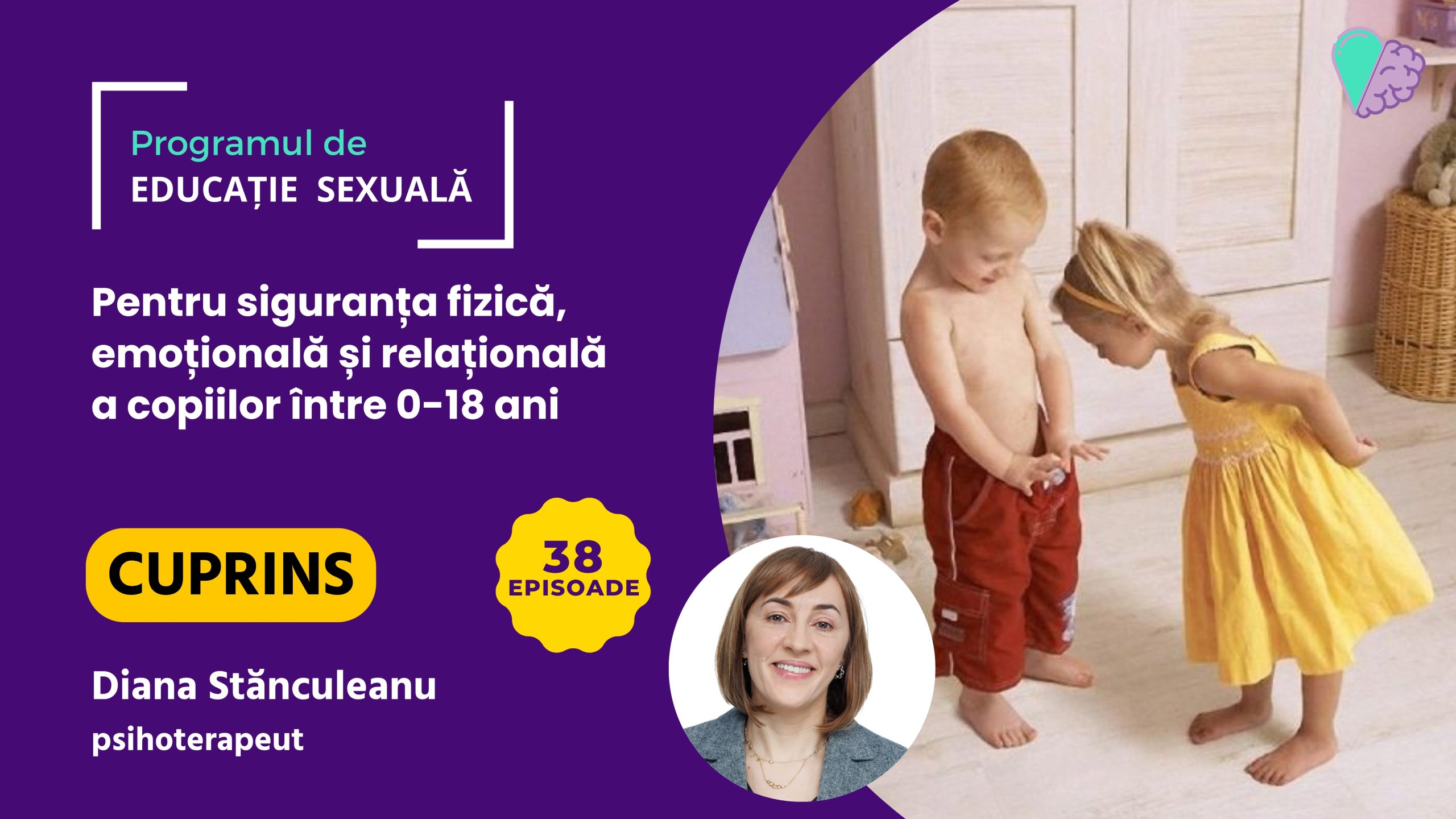 Programul de Educație Sexuală (0-18 ani) – 38 episoade